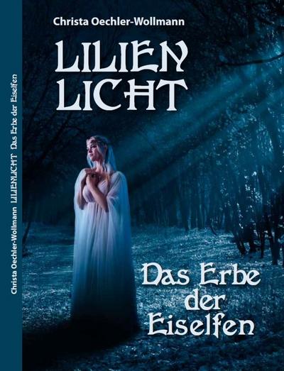 Oechler-Wollmann, C: Lilienlicht