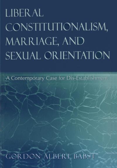 Liberal Constitutionalism, Marriage, and Sexual Orientation