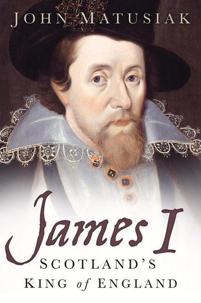 James I: Scotland’s King of England