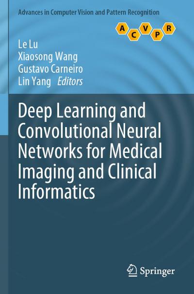 Deep Learning and Convolutional Neural Networks for Medical Imaging and Clinical Informatics