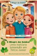 O Milagre Das Goibas