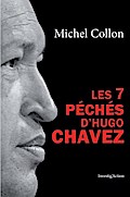 Les 7 péchés d’Hugo Chavez