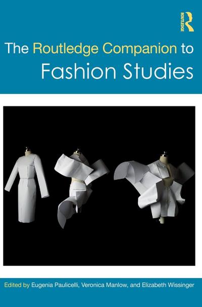 The Routledge Companion to Fashion Studies