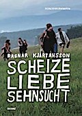Scheize - Liebe - Sehnsucht