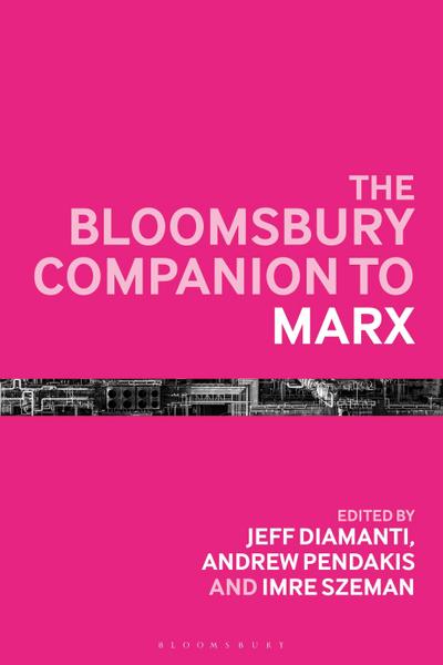 The Bloomsbury Companion to Marx