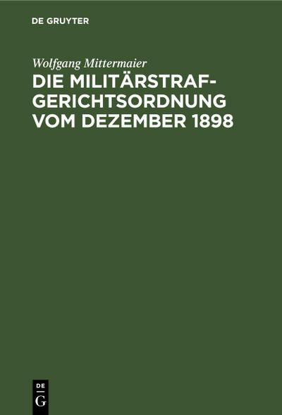 Die Militärstrafgerichtsordnung vom Dezember 1898