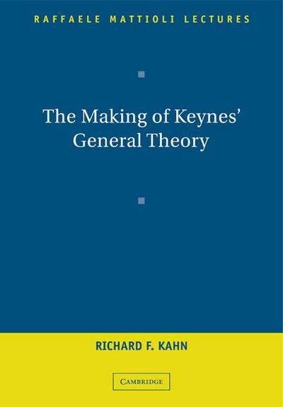 The Making of Keynes’ General Theory