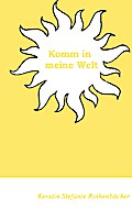 Komm in meine Welt