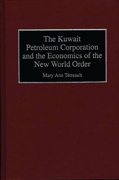 The Kuwait Petroleum Corporation and the Economics of the New World Order