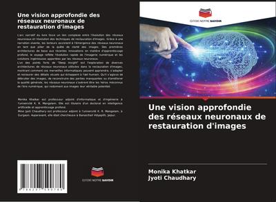 Une vision approfondie des réseaux neuronaux de restauration d’images