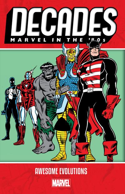 Decades: Marvel in the ’80s - Awesome Evolutions
