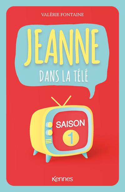 Fontaine, V: Jeanne dans la télé - Saison 1