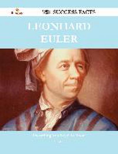 Leonhard Euler 148 Success Facts - Everything you need to know about Leonhard Euler