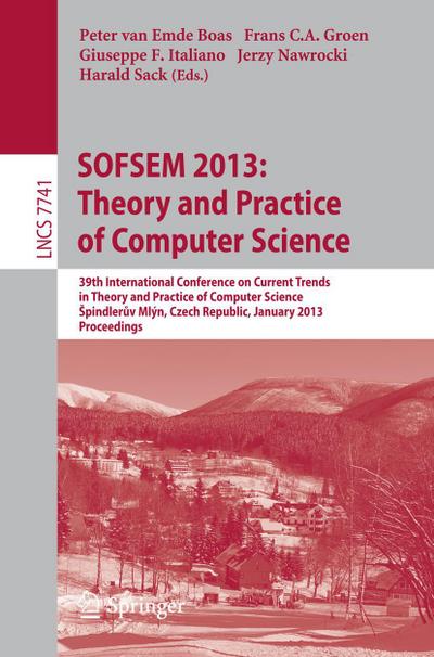 SOFSEM 2013: Theory and Practice of Computer Science