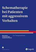 Schematherapie bei Patienten mit aggressivem Verha