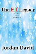 The Elf Legacy - Book Five of The Magi Charter