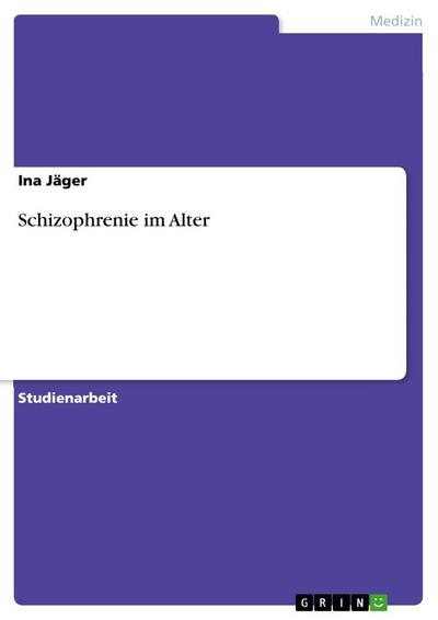 Schizophrenie im Alter 