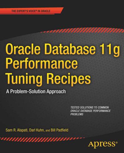 Oracle Database 11g Performance Tuning Recipes