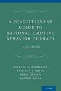 Practitioner’s Guide to Rational Emotive Behavior Therapy