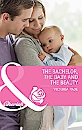 The Bachelor, The Baby And The Beauty