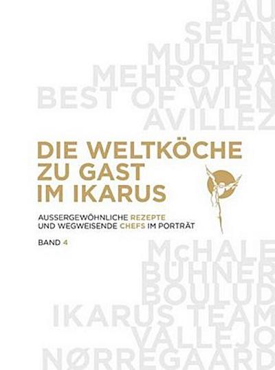Die Weltköche zu Gast im Ikarus. Bd.4