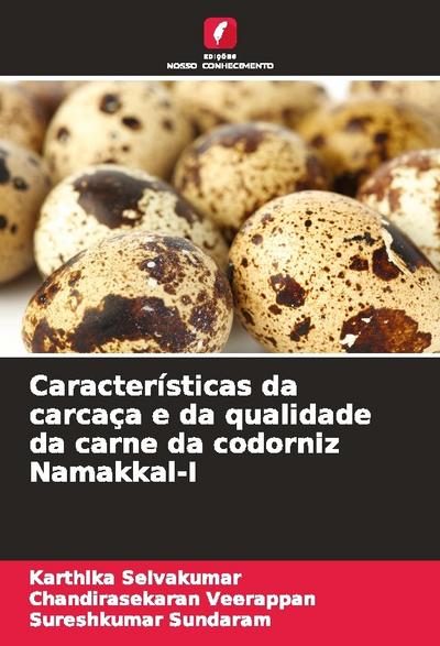 Características da carcaça e da qualidade da carne da codorniz Namakkal-I