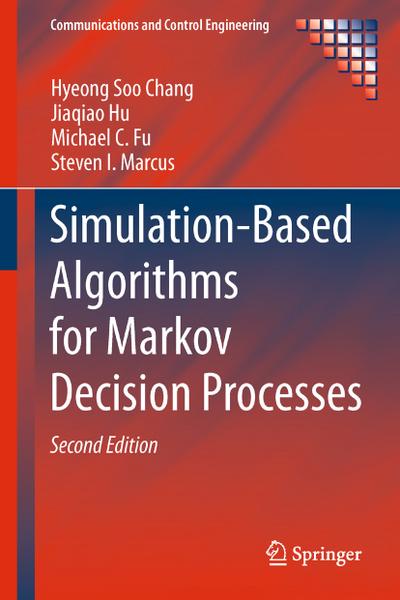 Simulation-based Algorithms for Markov Decision Processes