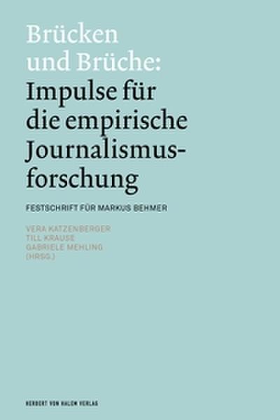 Brücken und Brüche: Impulse für die empirische Journalismusforschung