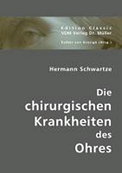Die chirurgischen Krankheiten des Ohres