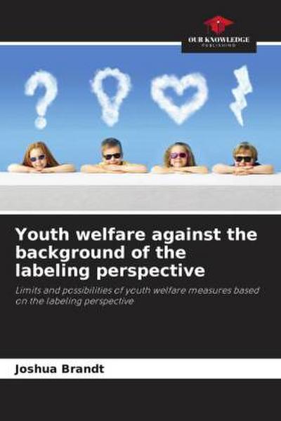 Youth welfare against the background of the labeling perspective