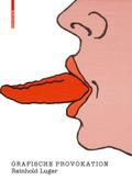 Reinhold Luger. Grafische Provokation
