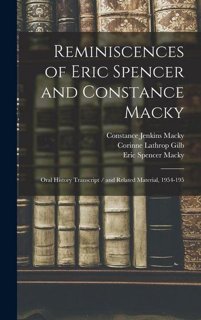 Reminiscences of Eric Spencer and Constance Macky: Oral History Transcript / and Related Material, 1954-195