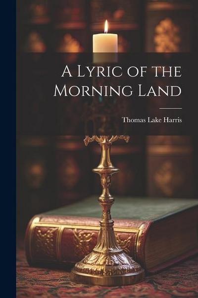 A Lyric of the Morning Land