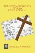 The Seven Churches of Asia/ Revelation 2-3