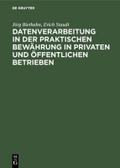 Datenverarbeitung in der praktischen Bewährung in privaten und öffentlichen Betrieben