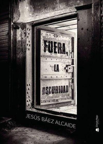 Fuera, la oscuridad