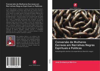 Conversão de Mulheres Escravas em Narrativas Negras Espirituais e Políticas