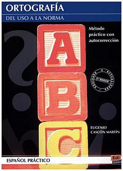 Ortografía : del uso a la norma