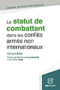 Le statut de combattant dans les conflits armés non internationaux