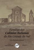FAMÍLIAS DAS COLÔNIAS ITALIANAS DO RIO GRANDE DO SUL