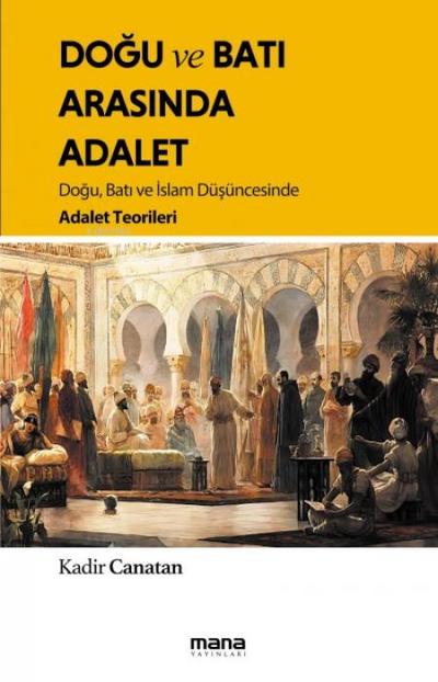 Dogu ve Bati Arasinda Adalet