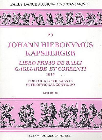 Libro primo de balli gagliarde et correntifor 4 instruments (SATB) with optional continuo