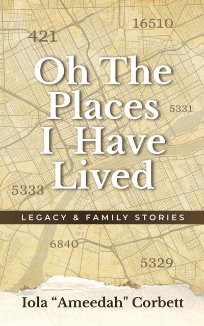 Oh, the Places I have Lived