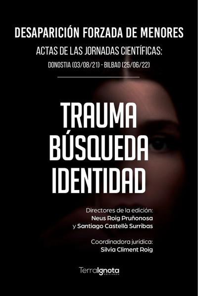 Desaparición forzada de menores : trauma, búsqueda, identidad