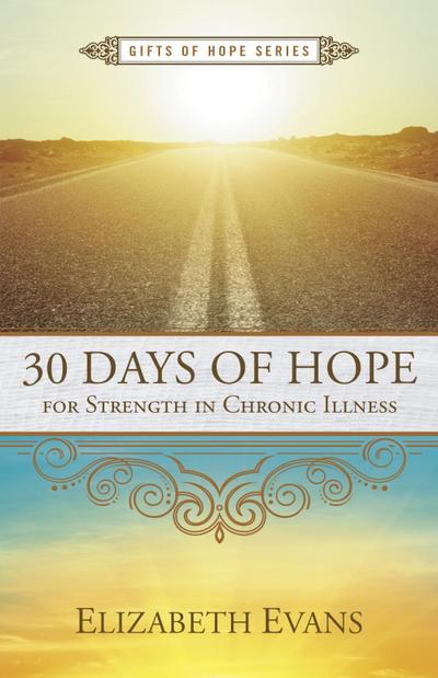 Evans, E: 30 Days of Hope for Strength in Chronic Illness