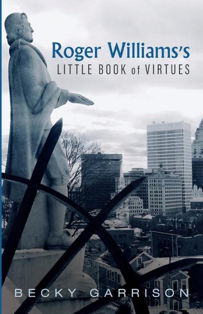 Roger Williams’s Little Book Of Virtues