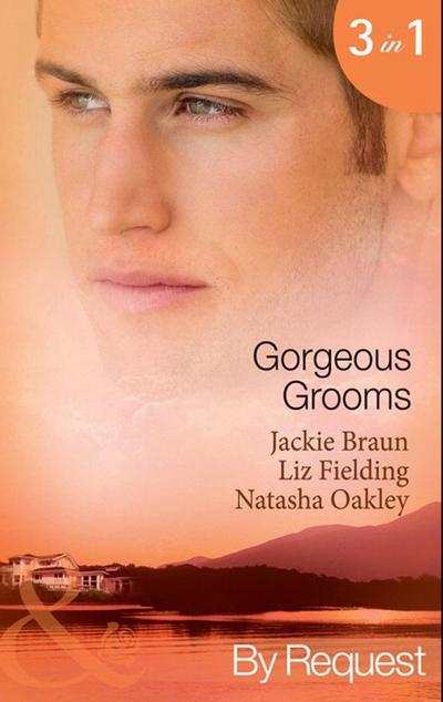 Braun, J: Gorgeous Grooms: Her Stand-In Groom / Her Wish-Lis