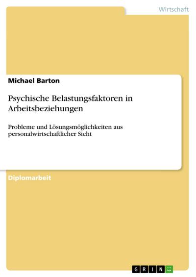 Psychische Belastungsfaktoren in Arbeitsbeziehungen