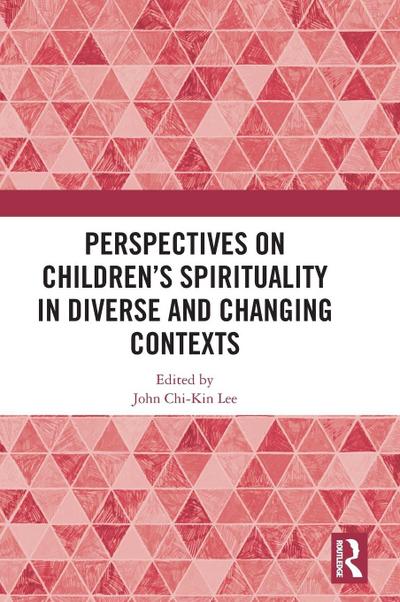 Perspectives on Children’s Spirituality in Diverse and Changing Contexts