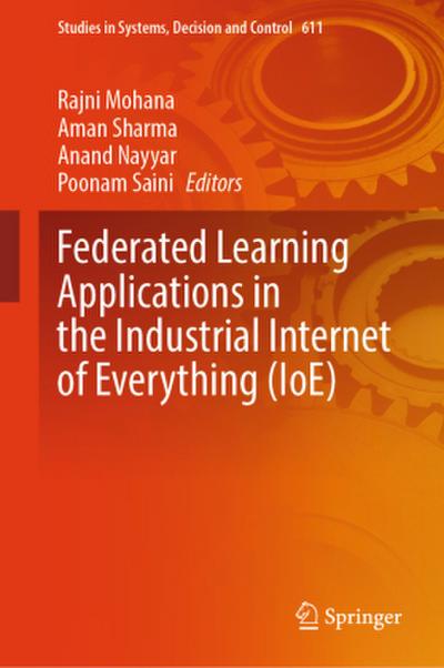 Federated Learning Applications in the Industrial Internet of Everything (IoE)